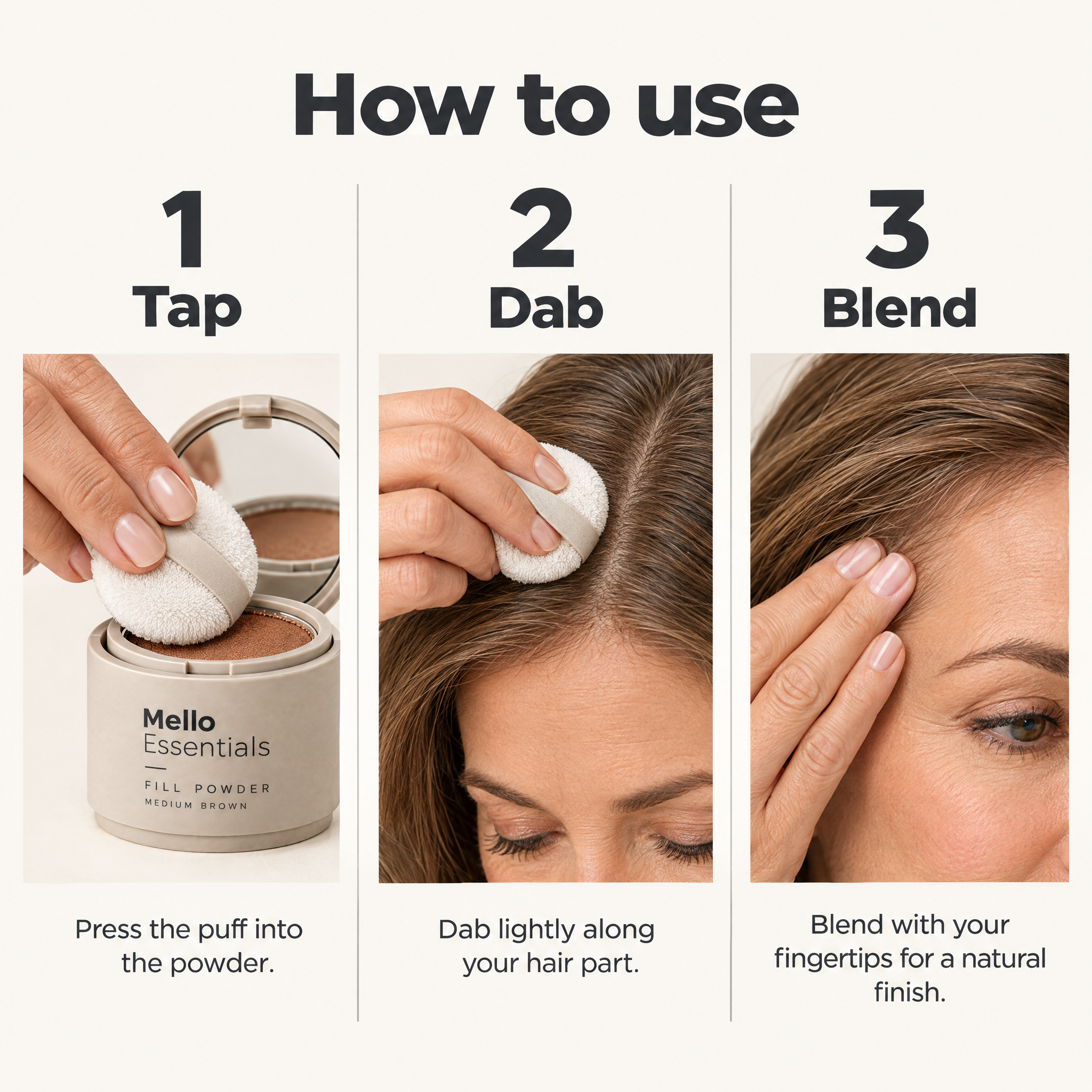 How to use in 3 steps: tap, dab, blend